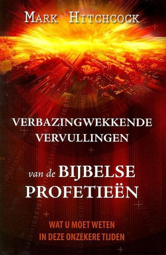 Verbazingwekkende Vervullingen Van De Bijbelse Profetieën