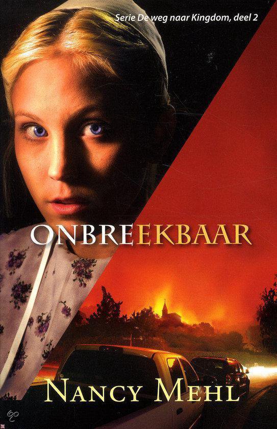 Onbreekbaar - serie De weg naar Kingdom, deel 2 door Nancy Mehl