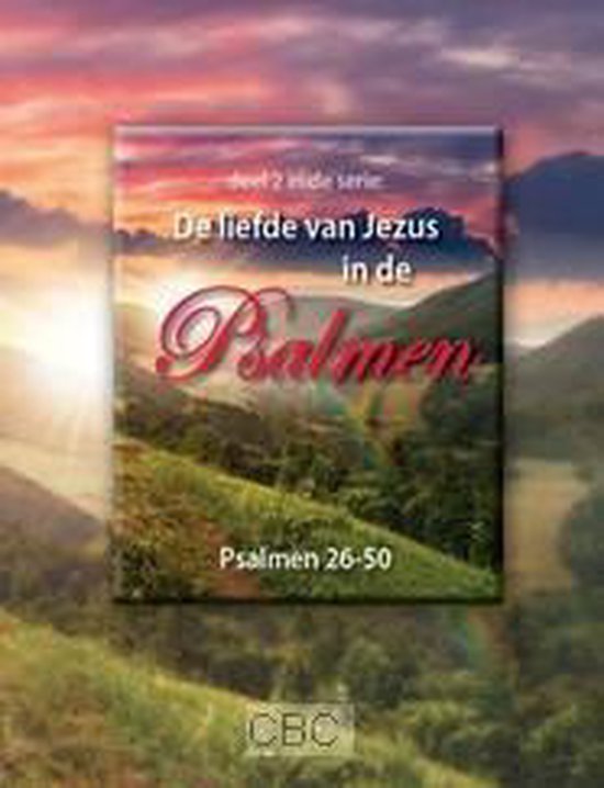 LIEFDE VAN JEZUS IN DE PSALMEN, DE  Deel 2