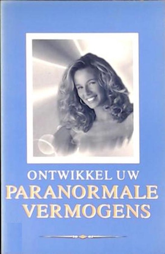 Ontwikkel uw paranormale vermogens