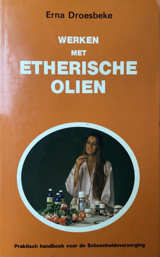 Werken Met Etherische Oliën