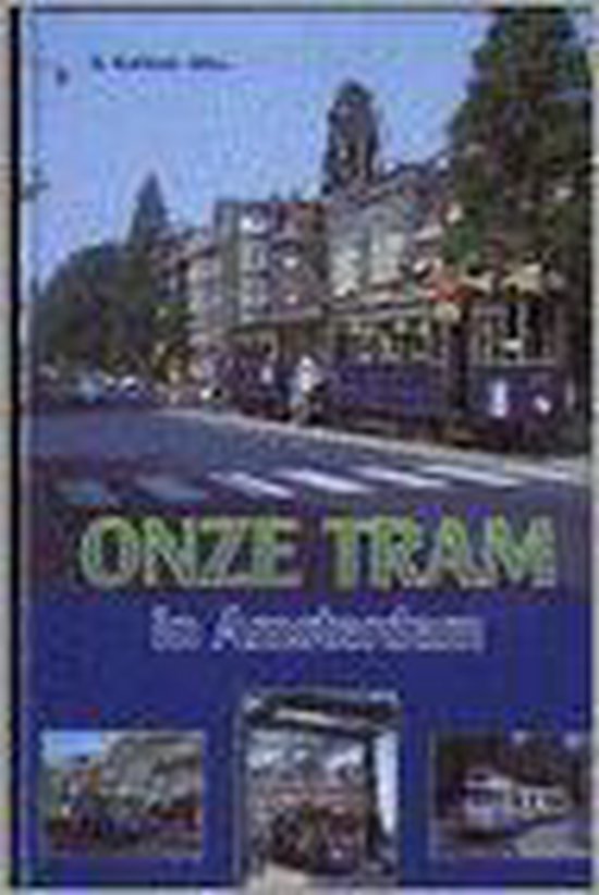 Onze Tram In Amsterdam