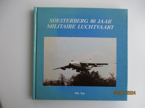 Soesterberg 80 jaar militaire luchtvaart