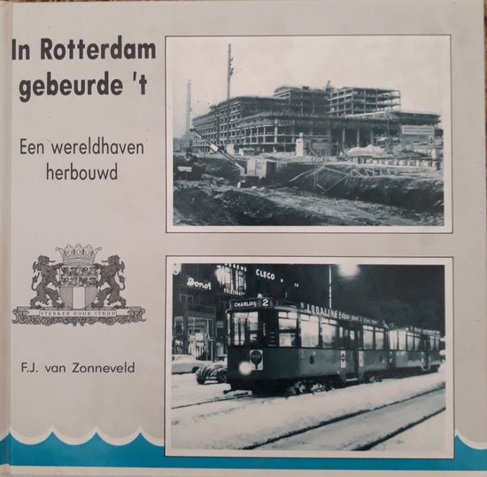 In Rotterdam gebeurde 't