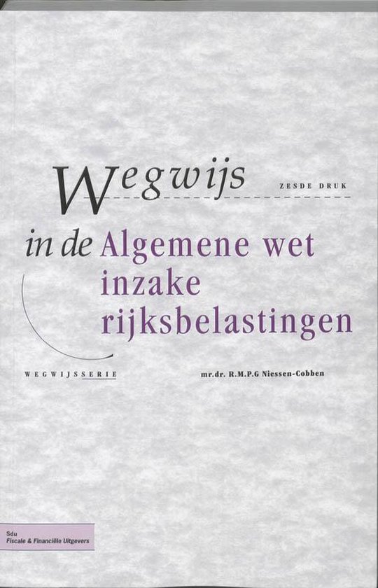 Wegwijs in de algemene wet inzake rijksbelastingen