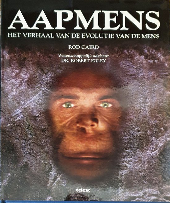 Aapmens: het verhaal van de evolutie van de mens