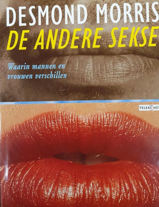 De andere sekse. Waarin mannen en vrouwen verschillen. - Morris Desmond