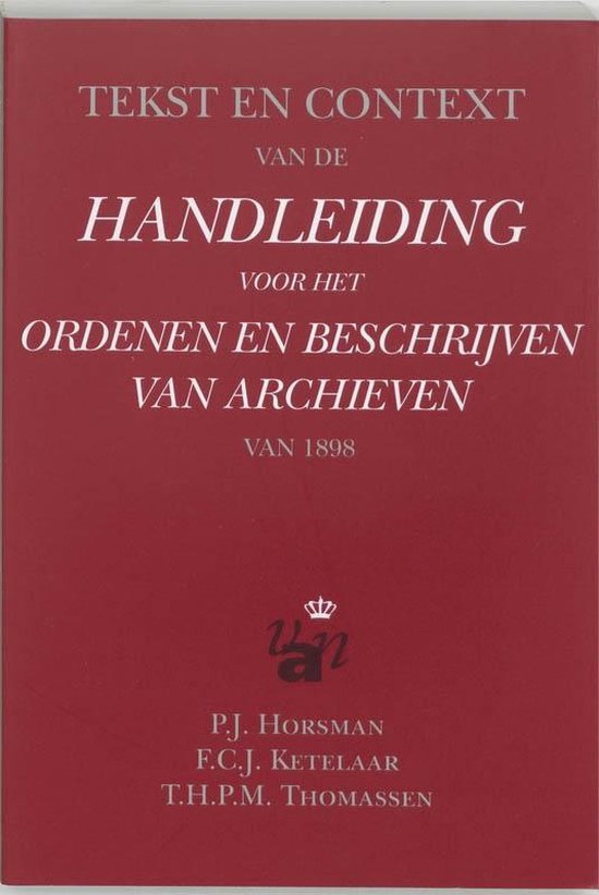 Tekst en context van de handleiding voor het ordenen en beschrijven van archieven van 1898