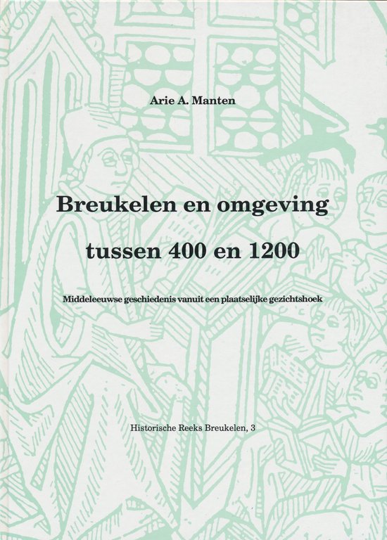 BREUKELEN EN OMGEVING TUSSEN 400 EN 1200