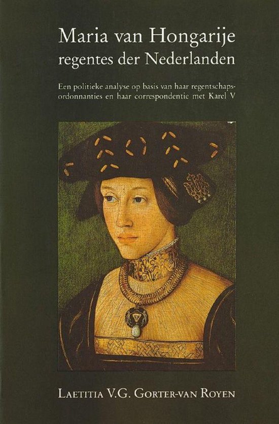 Maria Van Hongarije Regentes Der Nederlanden