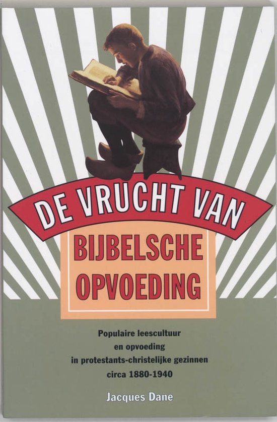 De vrucht van Bijbelsche opvoeding