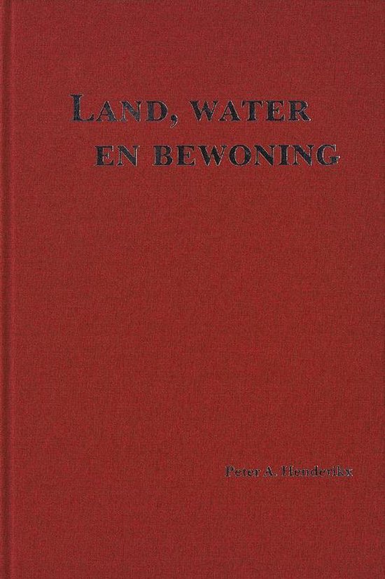 Amsterdamse Historische Reeks Grote Serie 26 -   Land, water en bewoning