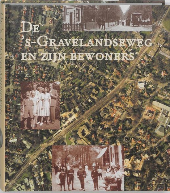 De bewoners van de 's-Gravelandseweg te Hilversum