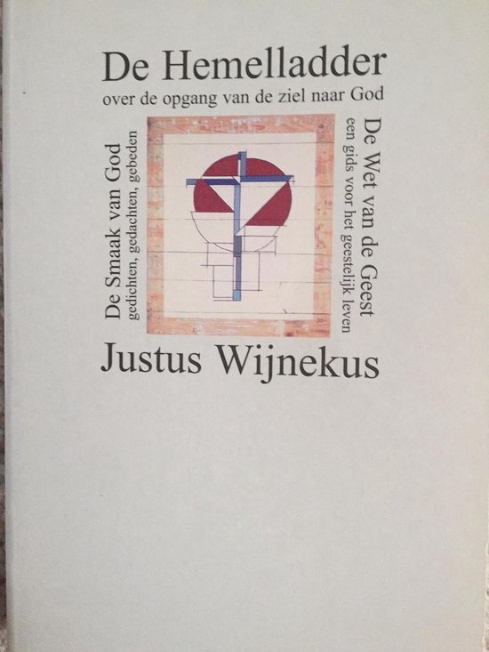 De Hemelladder ; De Smaak van God, De Wet van de Geest