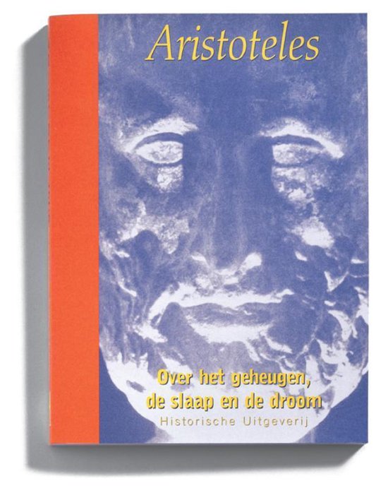 Aristoteles in Nederlandse vertaling - Over het geheugen, de slaap en de droom