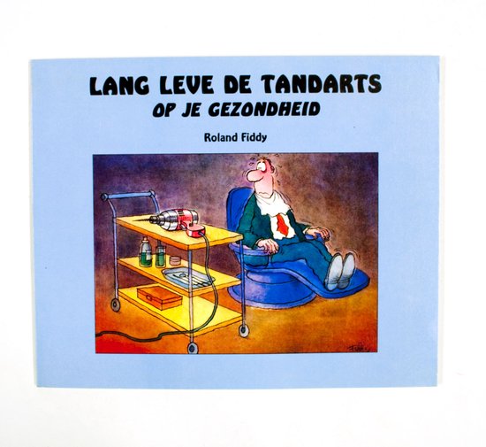 Lang leve de tandarts op je gezondheid