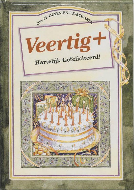 Veertig+ Hartelijk Gefeliciteerd!