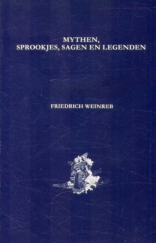 Mythen, Sprookjes, Sagen En Legenden