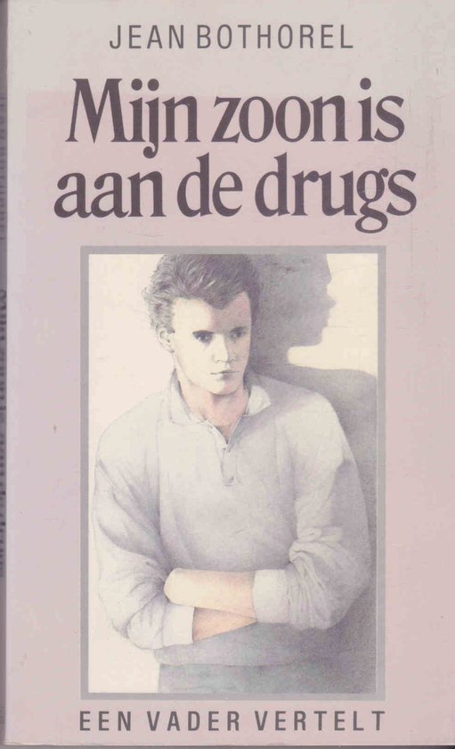 Mijn zoon is aan de drugs