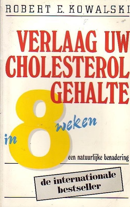 Verlaag uw cholesterolgehalte in acht weken