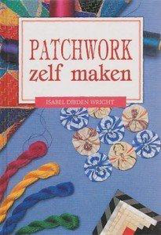 Patchwork zelf maken