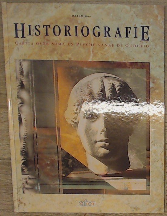 Historiografie, Capita over Soma en Psyche vanaf de Oudheid