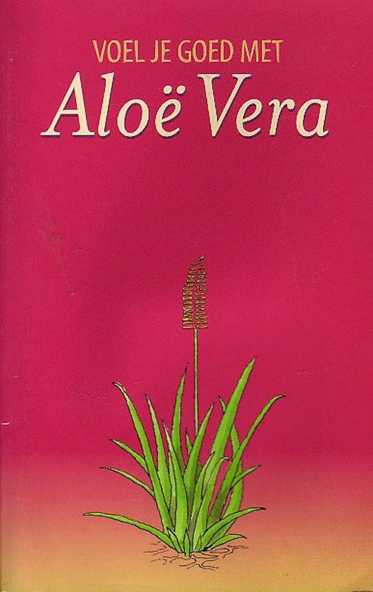 Aloe Vera Waardevol Voor Uw Gezondheid