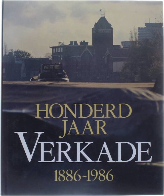 Honderd jaar verkade 1886-1986