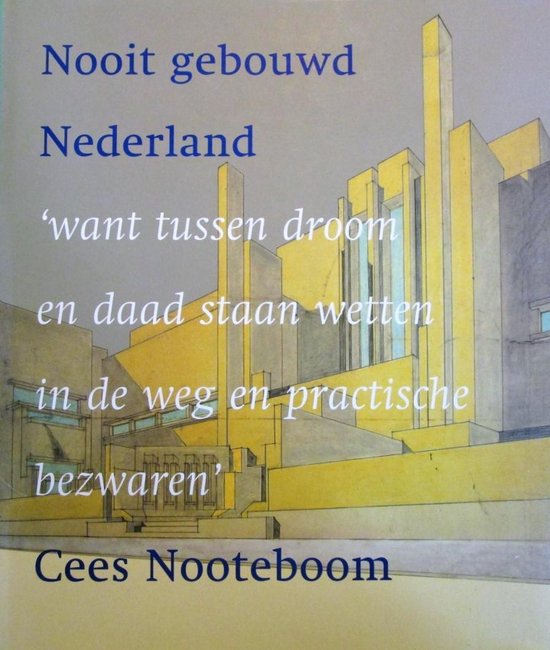 Nooit gebouwd Nederland