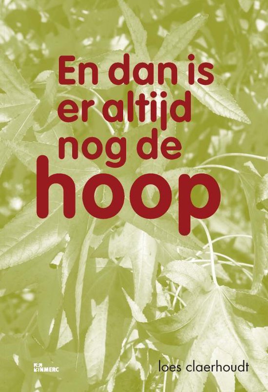 En Dan Is Er Altijd Nog De Hoop