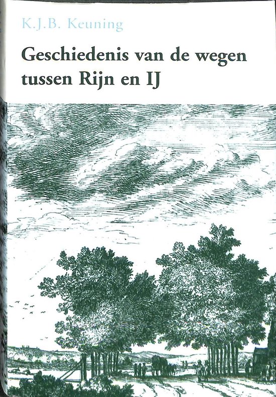 Geschiedenis van de wegen tussen Rijn en IJ