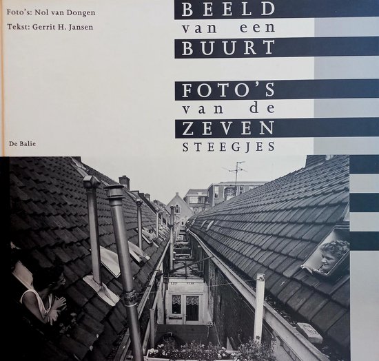 Beeld van een buurt - Foto's van de Zeven Steegjes