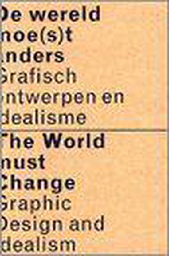 De wereld moe(s)t anders = The world must change