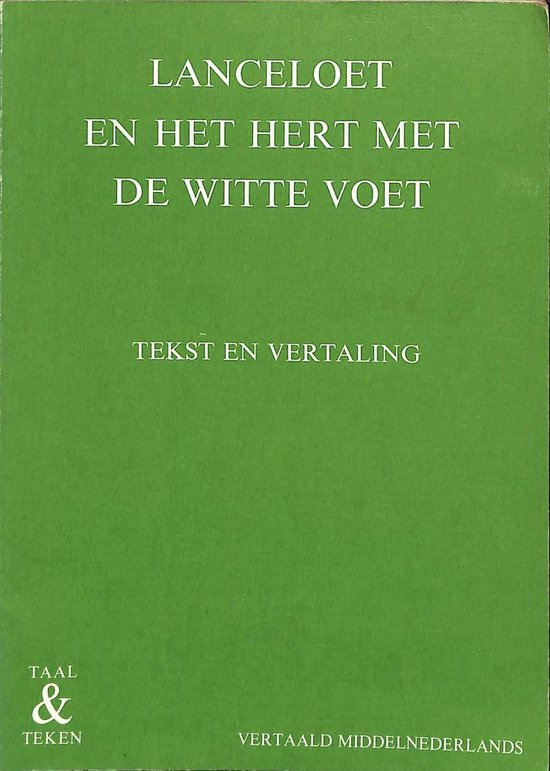 Lanceloet en het hert met de witte voet. Tekst en vertaling