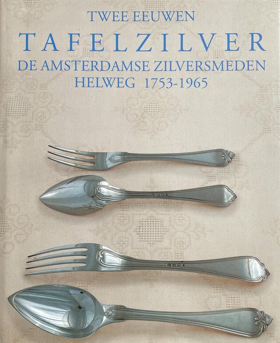 Twee eeuwen tafelzilver