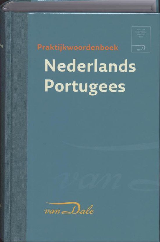 Van Dale Praktijkwoordenboek Nederlands-Portugees