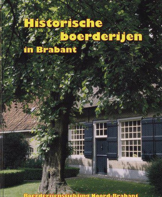 Historische boerderijen in brabant