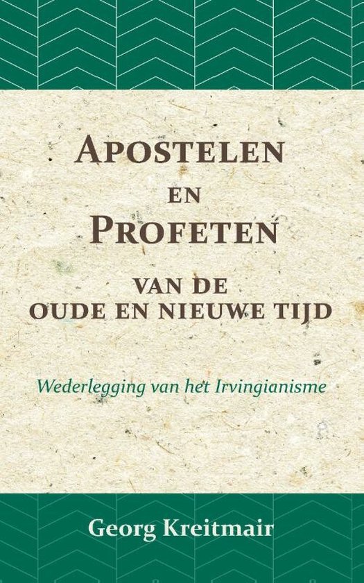 Apostelen en profeten van de oude en de nieuwe tijd