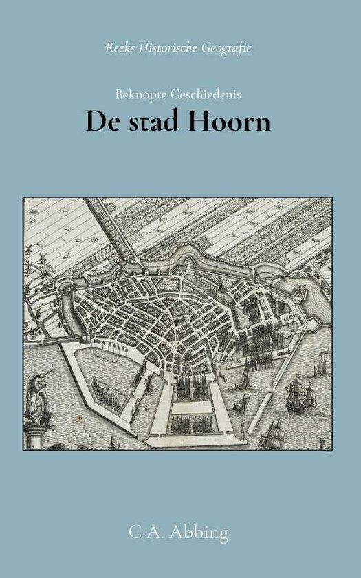 Beknopte geschiedenis der stad Hoorn