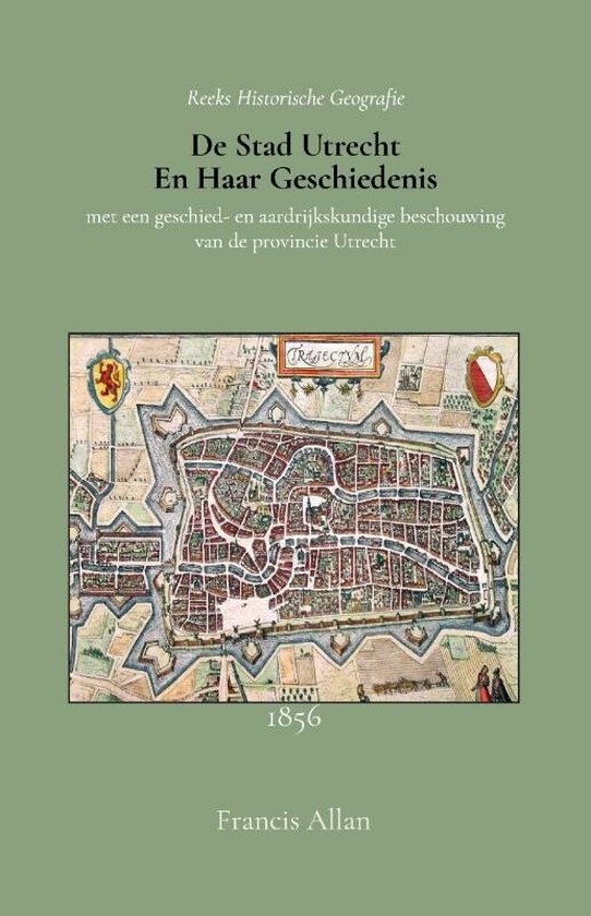 De stad Utrecht en haar geschiedenis