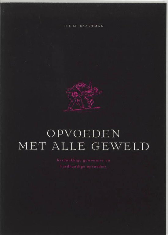 Opvoeden Met Alle Geweld 1E Dr