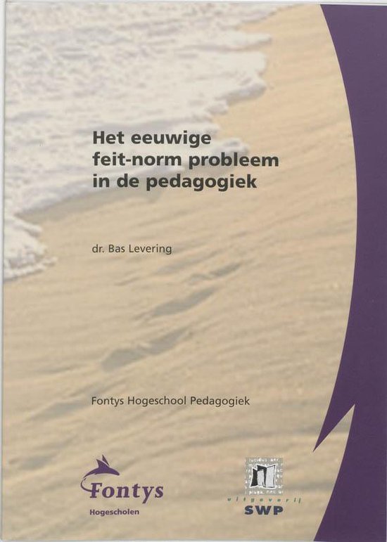 Het Eeuwige Feit-Norm Probleem In De Pedagogiek