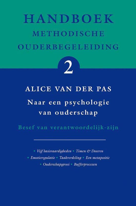 Handboek methodische ouderbegeleiding 2 - Handboek Methodische Ouderbegeleiding 2 naar een psychologie van ouderschap