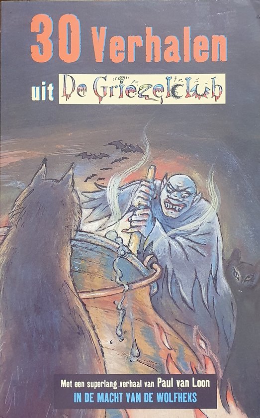 30 Verhalen uit de griezelclub - In de macht van de wolfheks