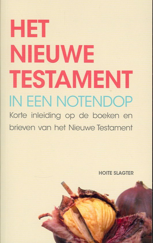 Nieuwe testament in een notendop, het