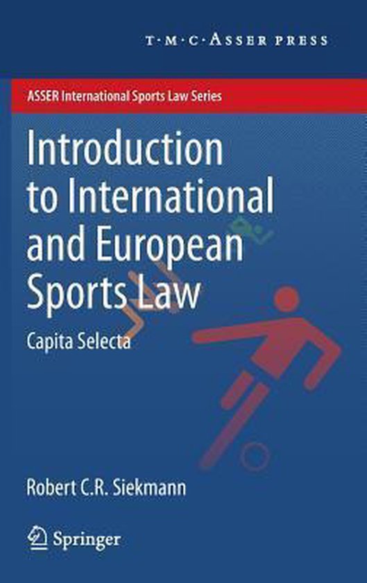 ASSER International Sports Law Series- Introduction to International and European Sports Law