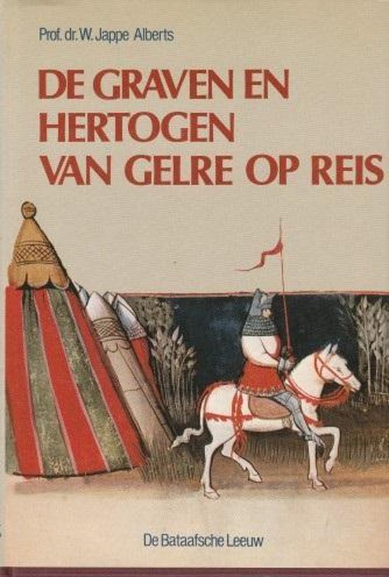 Graven en hertogen van gelre op reis