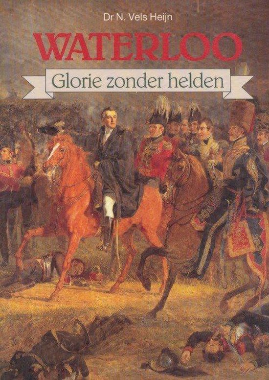 Waterloo: glorie zonder helden