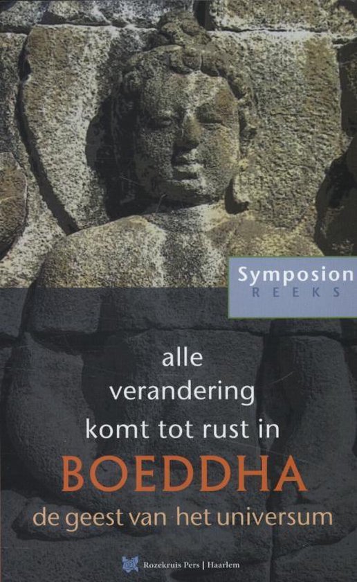 Symposionreeks 28 -   Alle verandering komt tot rust in Boeddha