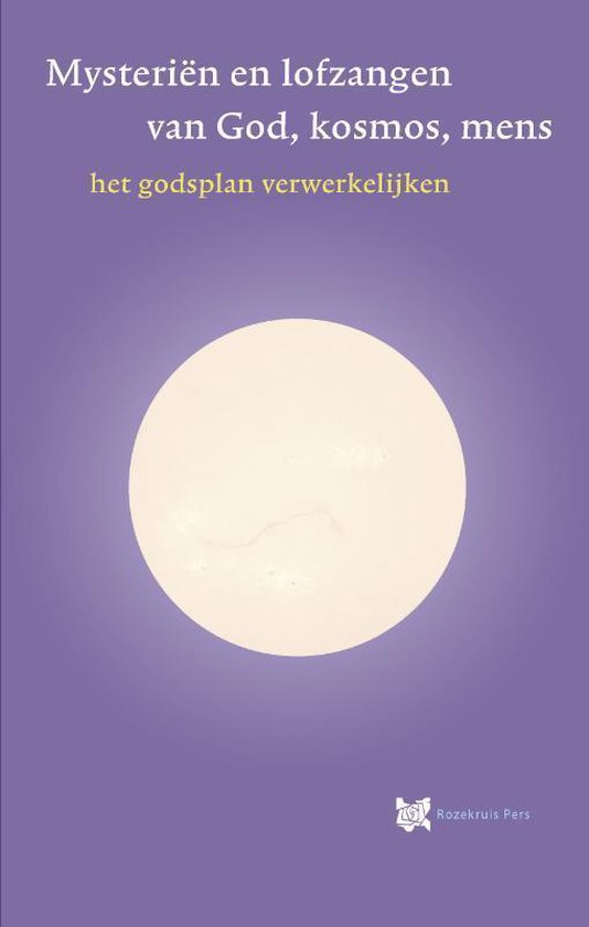 Spirituele teksten bibliotheek 6 - Mysteriën en lofzangen van God, kosmos, mens